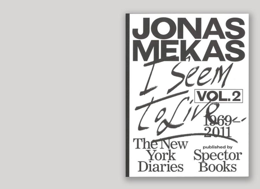 "I Seem To Live: The New York Diaries, 1969-2011", vol. 2 by Jonas Mekas. Published by Spector Books